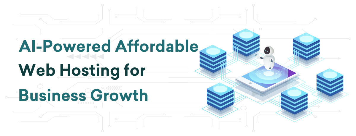 AI Powered Affordable Web Hosting for Business Growth